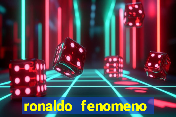 ronaldo fenomeno primeiro time